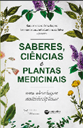 Capa do livro Saberes, Ciência e Plantas Medicinais: uma abordagem multidisciplinar, com ilustrações de plantas em aquarela